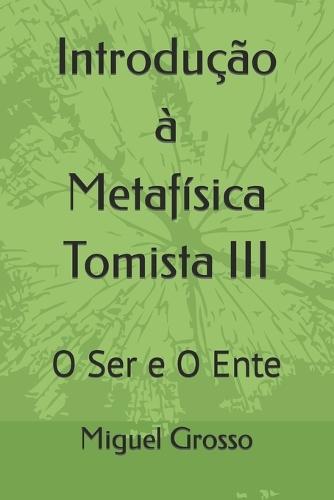 Introdução à Metafísica Tomista 3: O Ser e O Ente