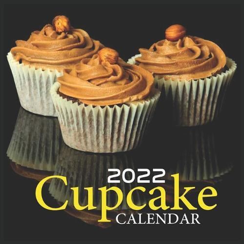 Cupcake 2022 Calendar: Official Cupcake 2022 Calendar,12 months, Square Calendar 2022, Office Calendar 2022