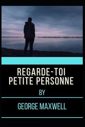 Regarde-Toi Petite Personne