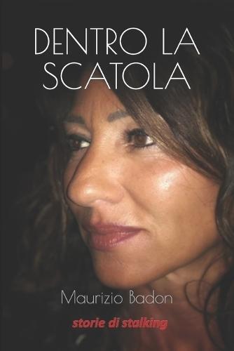 Dentro la scatola: Storie di stalking