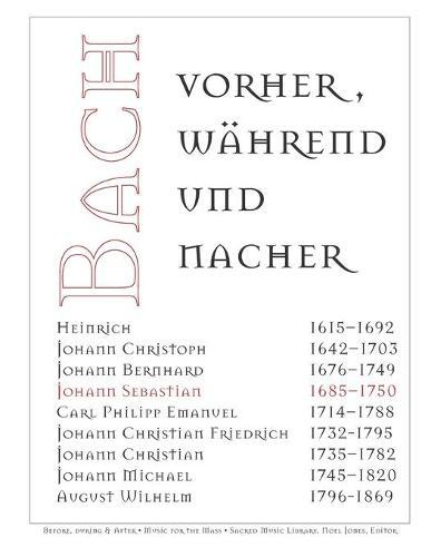 Bach - vorher, wahrend und nachher: Bach - before, during and after