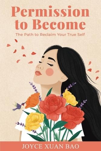 Permission to Become: The Path to Reclaim Your True Self