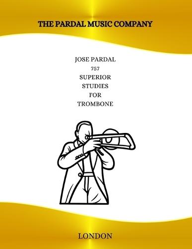 Jose Pardal 757 Superior Studies for Trombone: London