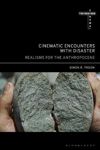 Cinematic Encounters with Disaster: Realisms for the Anthropocene