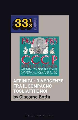 CCCP - Fedeli Alla Linea’s Affinità - Divergenze Fra Il Compagno Togliatti e Noi