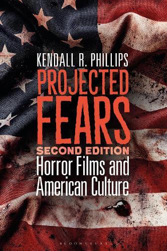 Projected Fears: Horror Films and American Culture