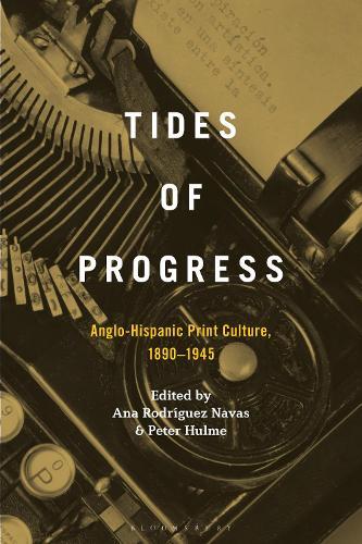 Tides of Progress: Anglo-Hispanic Print Culture, 1890–1945