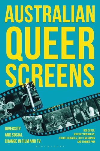 Australian Queer Screens: Diversity and Social Change in Film and TV