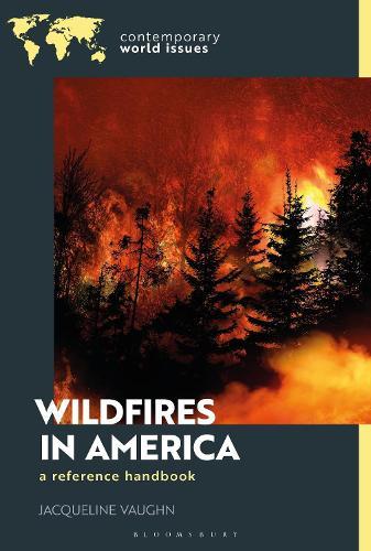 Wildfires in America: A Reference Handbook