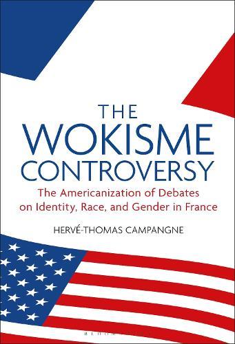 The Wokisme Controversy: The Americanization of Debates on Identity, Race, and Gender in France