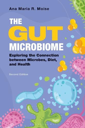 The Gut Microbiome: Exploring the Connection between Microbes, Diet, and Health