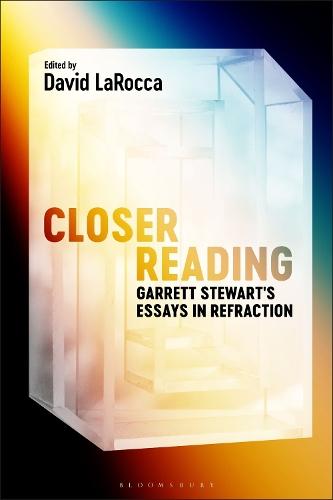 Closer Reading: Garrett Stewart's Essays in Refraction