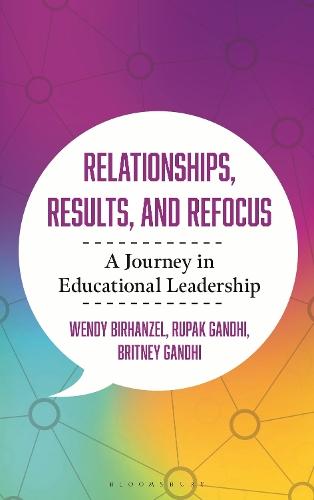 Relationships, Results, and Refocus: A Journey in Educational Leadership