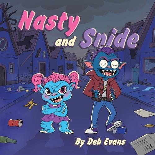 Nasty and Snide