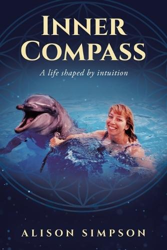 Inner Compass: A life shaped by intuition