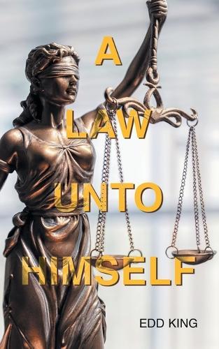 A Law Unto Himself