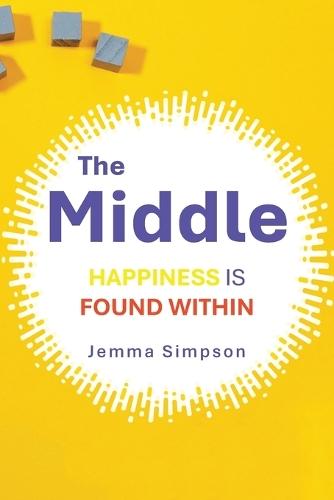 The Middle: Happiness is Found Within