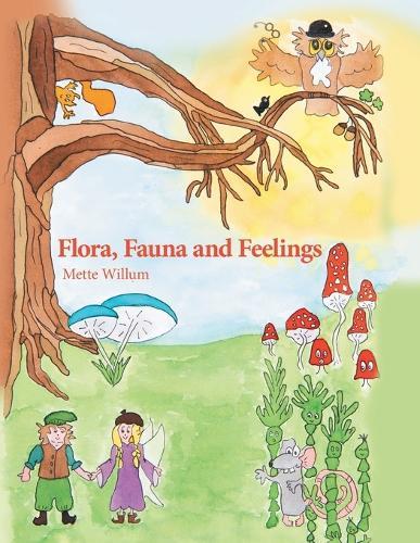 Flora, Fauna and Feelings