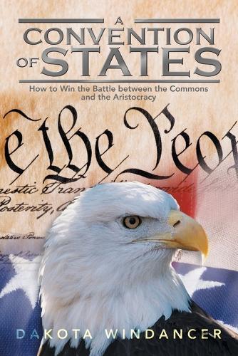 A Convention of States: How to Win the Battle Between the Commons and the Aristocracy