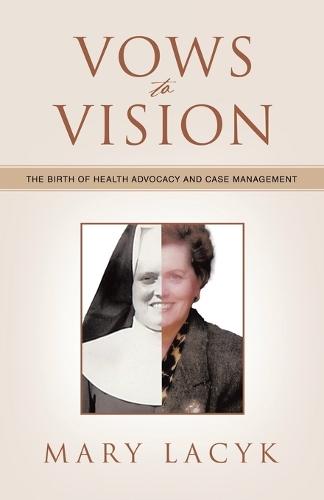 Vows to Vision: The Birth of Health Advocacy and Case Management