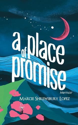 A Place of Promise