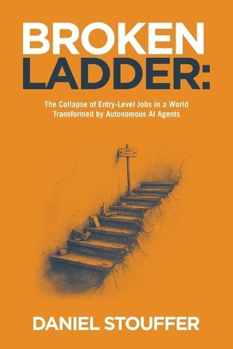 Broken Ladder: The Collapse of Entry-Level Jobs in a World Transformed by Autonomous AI Agents