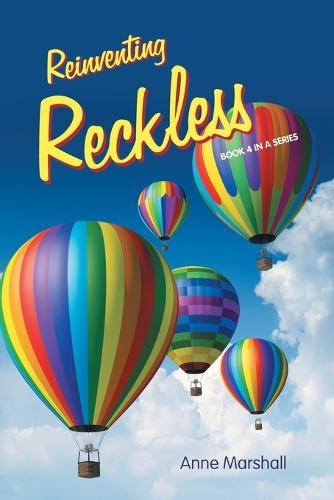 Reinventing Reckless: Book 4 in a series