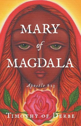 Mary of Magdala: Apostle #13
