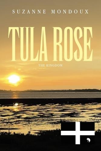 Tula Rose: The Kingdom