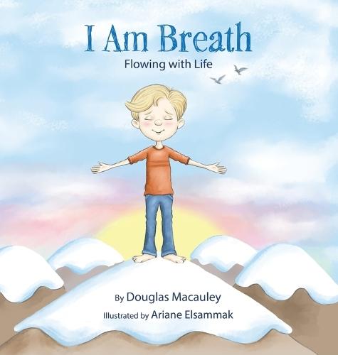 I Am Breath: Flowing With Life