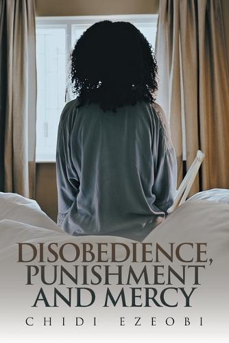 Disobedience, Punishment and Mercy