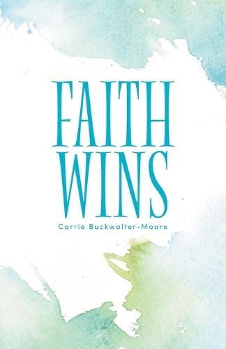 Faith Wins