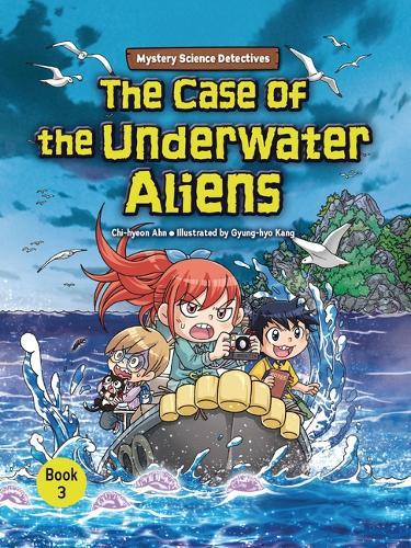 The Case of the Underwater Aliens: Book 3