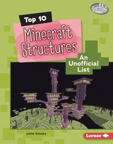 Top 10 Minecraft Structures: An Unofficial List