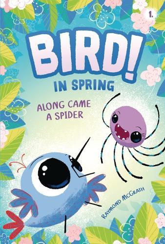 Along Came a Spider: In Spring (Book 1)