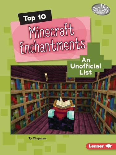 Top 10 Minecraft Enchantments: An Unofficial List