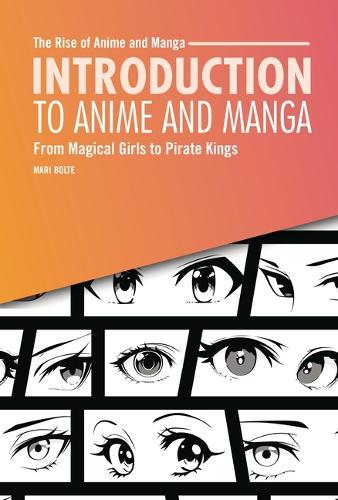 Introduction to Anime and Manga: From Magical Girls to Pirate Kings