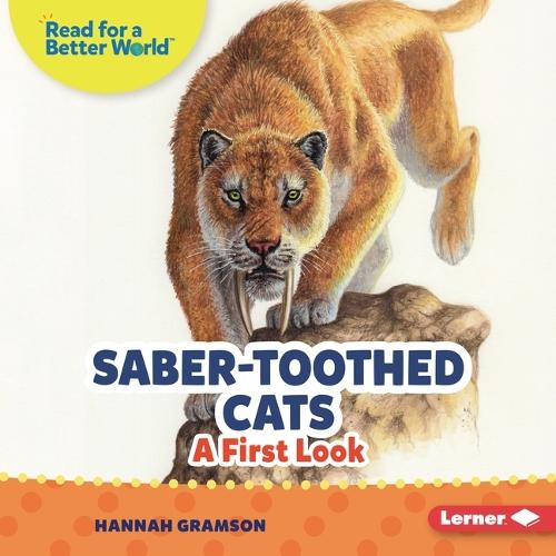 Saber-Toothed Cats: A First Look