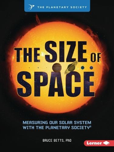 The Size of Space: Measuring Our Solar System with The Planetary Society