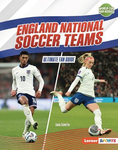 England National Soccer Teams: Ultimate Fan Guide