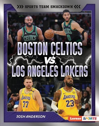 Boston Celtics vs. Los Angeles Lakers: Rival Rumble