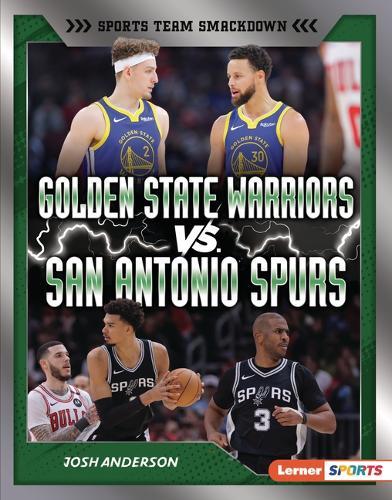 Golden State Warriors vs. San Antonio Spurs: Rival Rumble