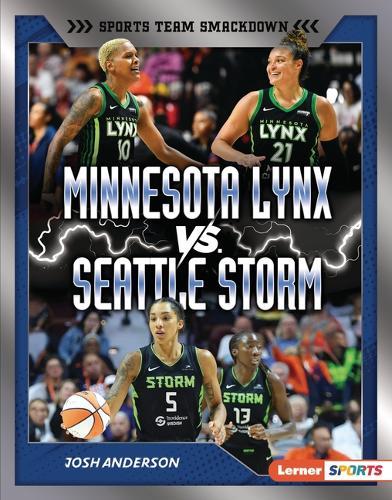Minnesota Lynx vs. Seattle Storm: Rival Rumble