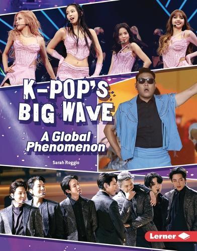 K-Pop's Big Wave: A Global Phenomenon