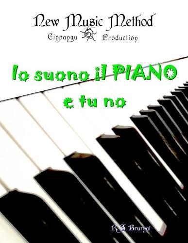 Io suono il PIANO e tu no