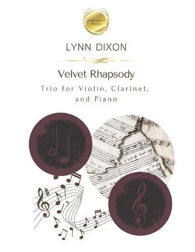 Velvet Rhapsody: Trio for violin, clarinet, and piano
