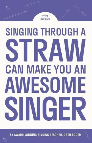 Singing Through A Straw Can Make You An Awesome Singer: Learn everything there is to know about straw singing, from the science & physics, to finding your perfect straw, to warmups & more