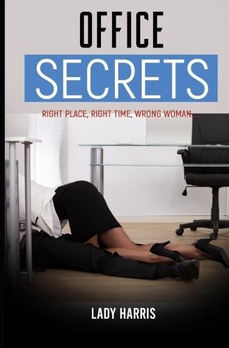Office Secrets: Right Time, Wrong Woman