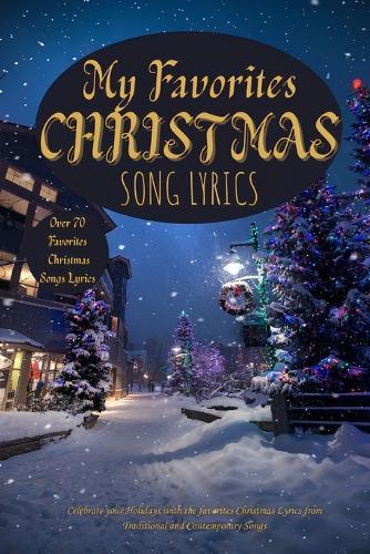 Favorite Christmas Songs with Lyrics, Christmas Gift,: Christmas Song Lyrics for kids, Christmas Song book for Children, Christmas song book to sing