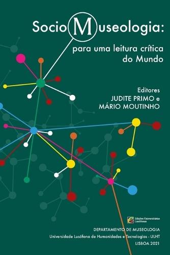Sociomuseologia: para uma leitura crítica do Mundo